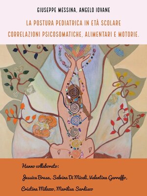 cover image of La postura pediatrica in età scolare--correlazioni psicosomatiche, alimentari e motorie